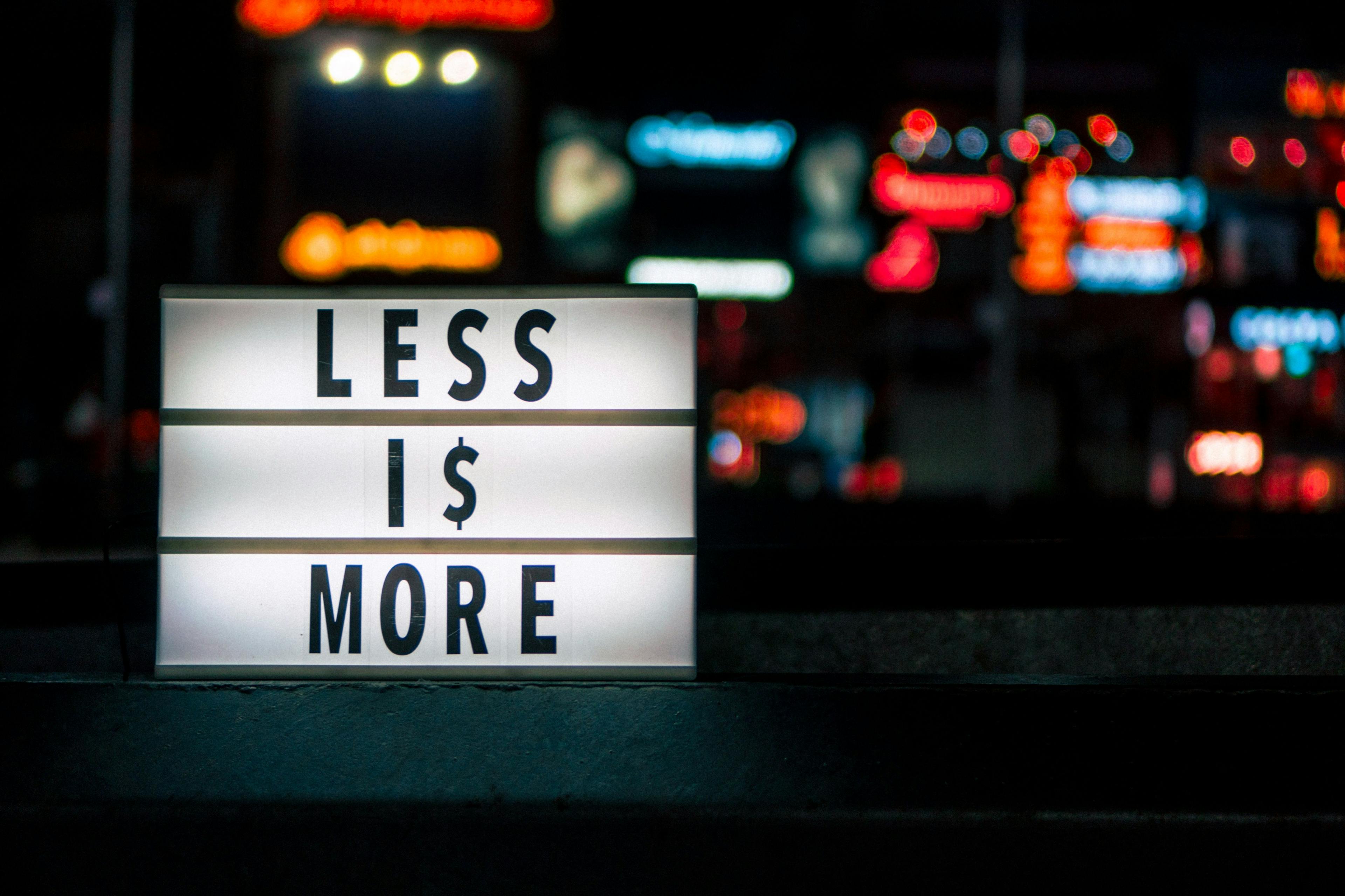 Less is more sign